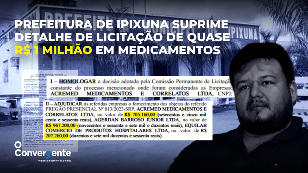 Sem transparência, prefeitura de Ipixuna suprime detalhe de licitação de quase R$ 1 milhão em medicamentos