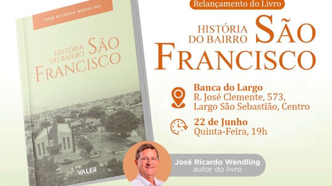 História do bairro São Francisco vira livro de José Ricardo Wendling